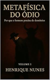 Livro Metafísica do Ódio : Por que o homem precisa de demônios?
