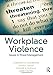 Workplace Violence: Issues in Threat Management by 