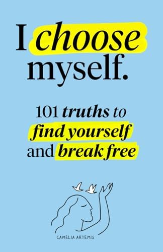 Amazon.com: I choose myself: 101 Truths to Find Yourself and Break
