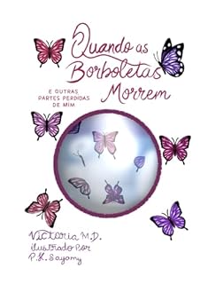 Livro Quando as borboletas morrem: E outras partes perdidas de mim