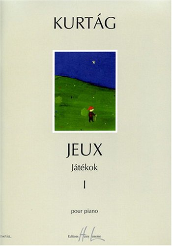 Jeux (Jatekok) Vol.1 (French Edition) by KURTAG György