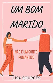 Livro UM BOM MARIDO: Não é um conto romântico