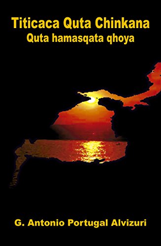 Titicaca Quta Chinkana, Qullana quta Manqhana Muspayiri phusanaka: (La Chinkana del Titicaca, los túneles secretos del lago Sagrado) (Spanish Edition)
