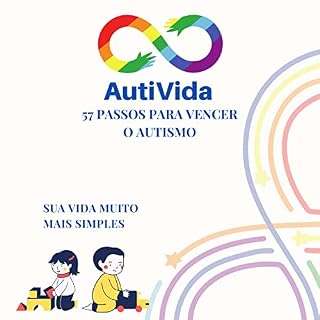 Livro AutiVida 57 Passos Para Vencer o Autismo: Sua vida mais simples