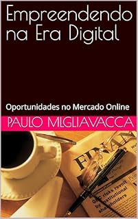 Livro Empreendendo na Era Digital: Oportunidades no Mercado Online
