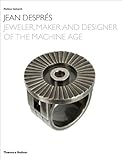 Image de Jean Despres: Jeweler, Maker, and Designer of the Machine Age