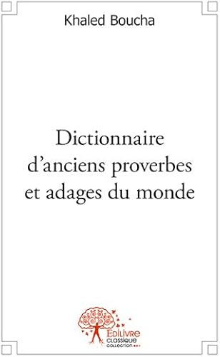 Download Dictionnaire d'anciens proverbes et adages du monde PDF