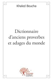 Dictionnaire d'anciens proverbes et adages du monde