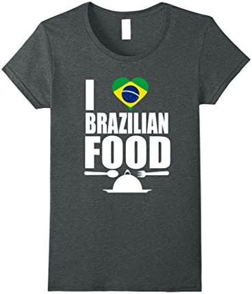 Womens Storecastle: I Love Brazilian Food Funny Cuisine T-Shirt Medium Dark Heather