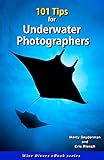 101 Tips for Underwater Photographers