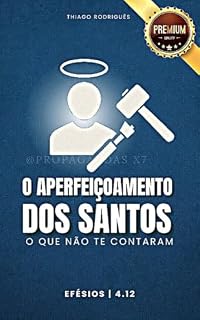 Livro “O Aperfeiçoamento dos Santos:: O que Não te Contam”
