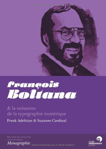François Boltana & la naissance de la typographie numérique