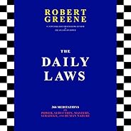 The Daily Laws: 366 Meditations on Power, Seduction, Mastery, Strategy, and Human Nature