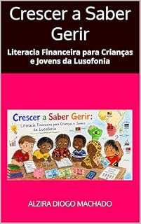Livro Crescer a Saber Gerir: Literacia Financeira para Crianças e Jovens da Lusofonia