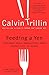 Feeding a Yen: Savoring Local Specialties, from Kansas City to Cuzco - Book by Calvin Trillin