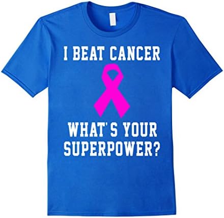 Men's I BEAT CANCER WHAT'S YOUR POWER Shirt, Gift For Cancer Large Royal Blue