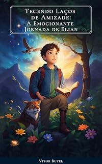 Livro Tecendo Laços de Amizade: A Emocionante Jornada de Elian
