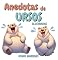 Livro Anedotas de Ursos Ilustradas: Livro Ilustrado para Crianças. O Mundo Divertido dos Ursos Brincalhões