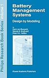 Battery Management Systems: Design by Modelling (Philips Research Book Series) by H.J. Bergveld, W.S. Kruijt