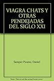 Paperback VIAGRA CHATS Y OTRAS PENDEJADAS DEL SIGLO XXI Book