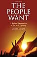 The People Want: A Radical Exploration of the Arab Uprising