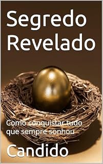 Livro Segredo Revelado: Como conquistar tudo que sempre sonhou