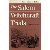 The Salem Witchcraft Trials: A Legal History