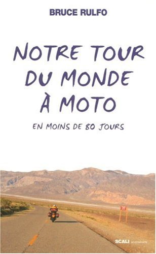 Notre tour du monde en moto en moins de 80 jours