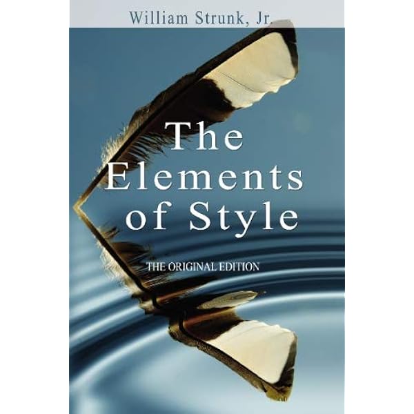 The Elements of Style: William Strunk Jr.: 9781481913416: Amazon