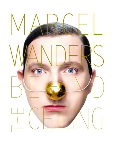 Marcel Wanders: Behind The Ceiling, by Marcel Wanders