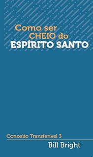 Livro Como ser cheio do Espírito Santo: Conceito Transferível 3 (Conceitos Transferíveis)