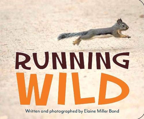 Running Wild by Elaine Miller Bond
