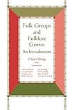 Folk Groups And Folklore Genres: An Introduction by Elliott Oring