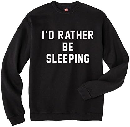 Juju Apparel I'd Rather Be Sleeping Women's Sweatshirt (L)