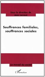 Souffrances familiales, souffrances sociales