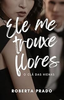 Livro Ele me trouxe flores : O clã das hienas
