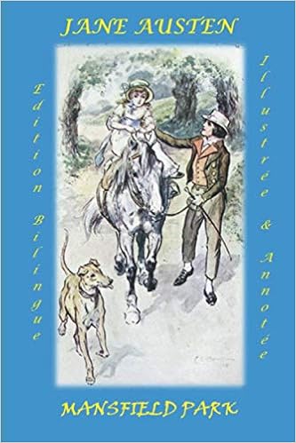 Mansfield Park Edition Bilingue Annotee Et Illustree Francais Anglais Amazon Fr Jane Austen Barry Brock C E Livres Mansfield Park Edition Bilingue Annotee Et Illustree Francais Anglais Amazon Fr Jane Austen Barry Brock C E Livres