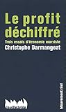 Le profit déchiffré : Trois essais d'économie marxiste by 