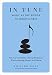 In Tune: Music as the Bridge to Mindfulness by Richard Wolf