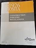 2014 Edition 29 CFR 1926 OSHA CONSTRUCTION INDUSTRY REGULATIONS