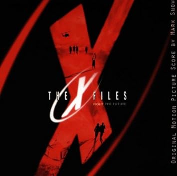 Mark Snow The X Files Fight The Future Original Motion