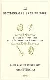 Le dictionnaire snob du Rock : Lexique indispensable de connaissance rockologique by