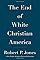 The End of White Christi...