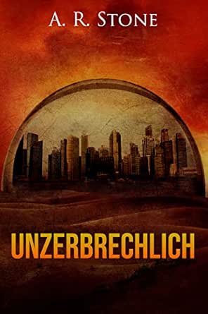 Amazon Com Unzerbrechlich German Edition Ebook Stone A R Kindle Store