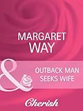 Front cover for the book Outback Man Seeks Wife by Margaret Way