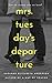 Mrs. Tuesday's Departure: A World War Two Family Saga by 