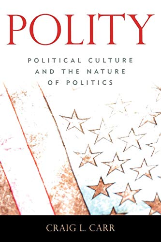 Polity: Political Culture and the Nature of Politics