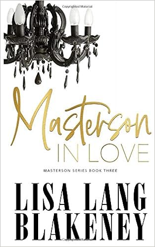 Masterson In Love The Masterson Series Lang Blakeney Lisa 9781653436781 Amazon Com Books