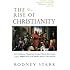 The Rise of Christianity: How the Obscure, Marginal Jesus Movement Became the Dominant Religious Force in the Western World in a Few Centuries