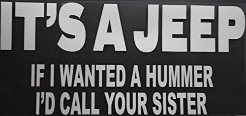 IT'S A JEEP IF I WANTED A HUMMER…. REFLECTIVE CAR / TRUCK / DECAL STICKER WITH ALCOHOL PAD ~ SIZE 11" X 5" ~ MADE OF VINYL